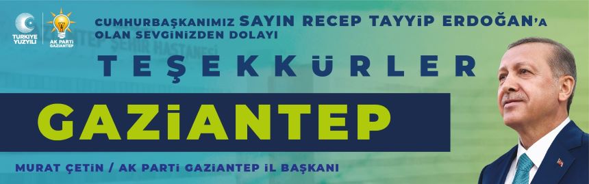 ÇETİN'TEN GAZİANTEP HALKINA TEŞEKKÜR