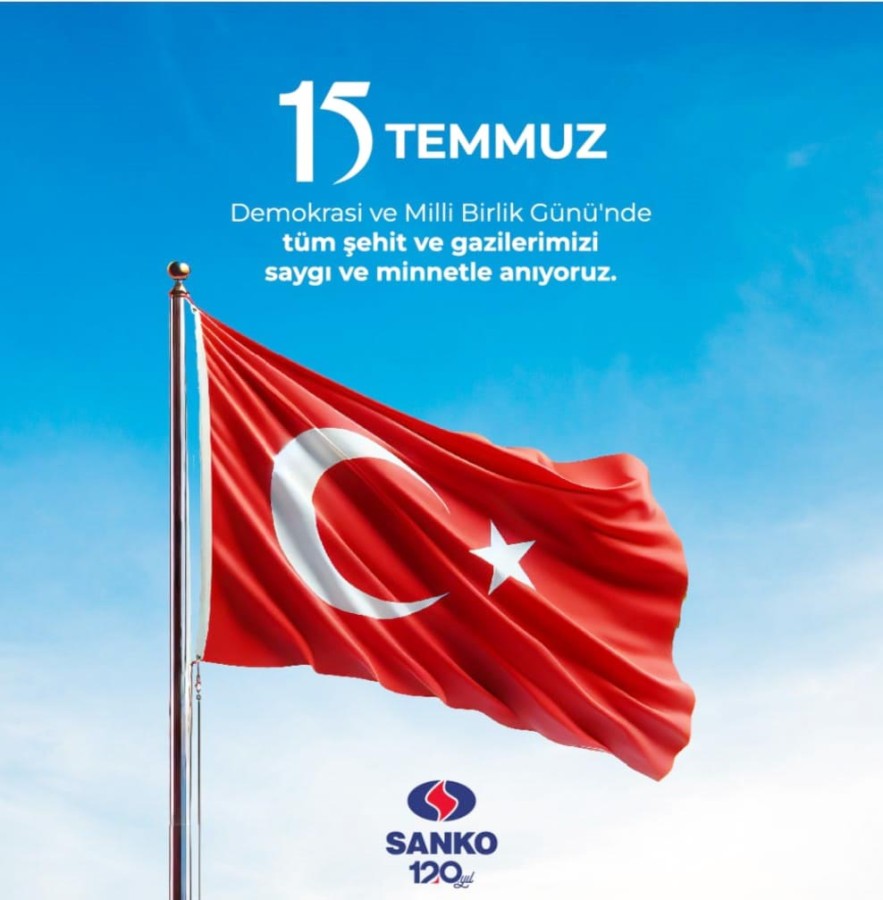 SANKO HOLDİNG 15 TEMMUZ İLANI